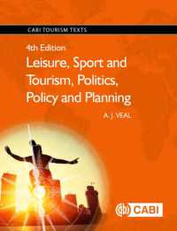 レジャー、スポーツとツーリズム：政治、政策と計画（第４版）<br>Leisure, Sport and Tourism, Politics, Policy and Planning (Cabi Tourism Texts) （4TH）
