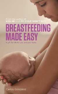 Breastfeeding Made Easy : A Gift for Life for You and Your Baby