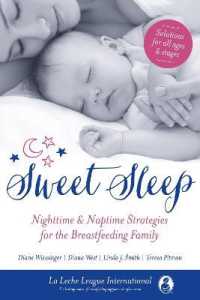 Sweet Sleep : Nighttime and Naptime Strategies for the Breastfeeding Family