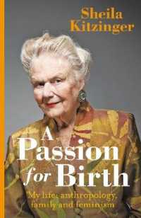 A Passion for Birth : My Life: Anthropology, Family and Feminism