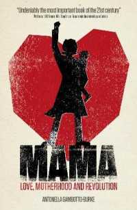 Mama : Love, Motherhood and Revolution