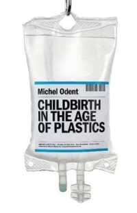 Childbirth in the Age of Plastics （2ND）