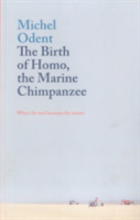 The Birth of Homo, the Marine Chimpanzee : When the tool becomes the master