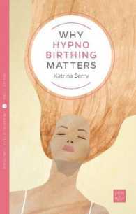 Why Hypnobirthing Matters (Pinter & Martin Why it Matters)
