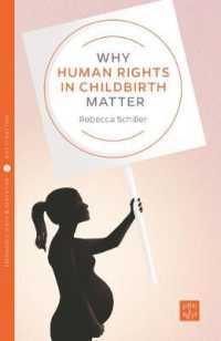 Why Human Rights in Childbirth Matter (Pinter & Martin Why it Matters)