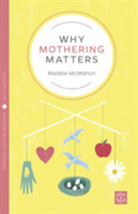 Why Mothering Matters (Pinter & Martin Why it Matters)