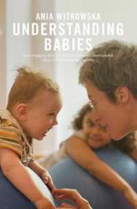 Understanding Babies : How engaging with your baby's movement development helps build a loving relationship