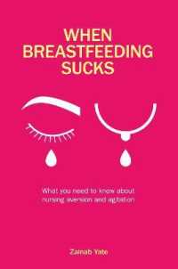 When Breastfeeding Sucks : What you need to know about nursing aversion and agitation