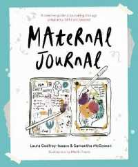 Maternal Journal : A creative guide to journaling through pregnancy, birth and beyond