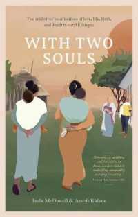 With Two Souls : Two midwives' recollections of love, life, birth, and death in rural Ethiopia