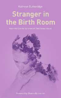 Stranger in the Birth Room : Maternity Care and Survivors of Sexual Abuse