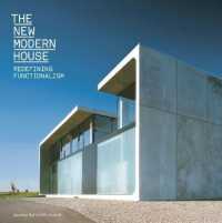 The New Modern House : Redefining Functionalism （Reprint）