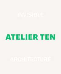 Invisible Architecture : 25 Years of Atelier Ten