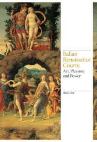 Italian Renaissance Courts : Art, Pleasure and Power (Renaissance Art)