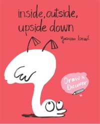 Inside, Outside, Upside Down : Draw & Discover (Draw & Discover)