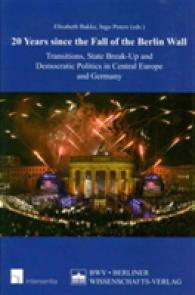 20 Years since the Fall of the Berlin Wall : Transitions, State Break-up and Democratic Politics in Central Europe and Germany