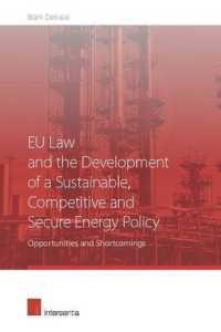 EU Law and the Development of a Sustainable, Competitive and Secure Energy Policy : Opportunities and Shortcomings -- Hardback