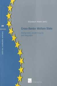 Cross-Border Welfare State : Immigration, Social Security & Integration (Social Europe Series)