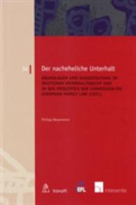 Der Nacheheliche Unterhalt : Grundlagen Und Ausgestaltung Im Deutschen Unterhaltsrecht Und in Den Prinzipien Der Commission on European Family Law (Eu