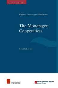 The Mondragon Cooperatives : Workplace Democracy and Globalization (Publications on Labour Law)