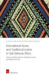 International Actors and Traditional Justice in Sub-Saharan Africa : Policies and Interventions in Transitional Justice and Justice Sector Aid