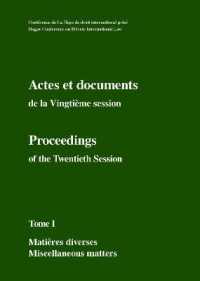 Actes et documents de la Vingtième session / Proceedings of the Twentieth Session : Tome I - Matières diverses/Miscellanous matters