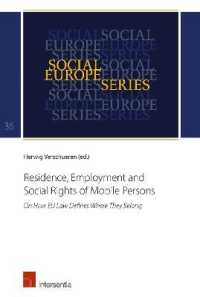 Residence, Employment and Social Rights of Mobile Persons : On How EU Law Defines Where They Belong (Social Europe Series)