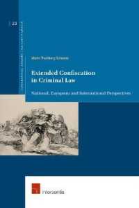 Extended Confiscation in Criminal Law : National, European and International Perspectives (Supranational Criminal Law)