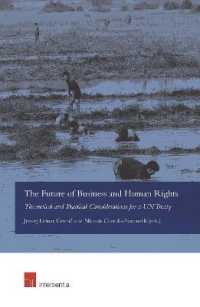 The Future of Business and Human Rights : Theoretical and Practical Considerations for a UN Treaty