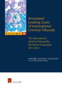 Annotated Leading Cases of International Criminal Tribunals - volume 55 : The International Criminal Tribunal for the Former Yugoslavia 2011-2012 (Annotated Leading Cases)