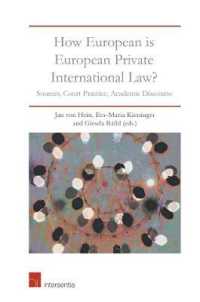 How European is European Private International Law : Sources, Court Practice, Academic Discourse