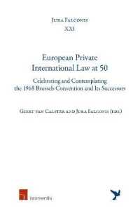European Private International Law at 50 : Celebrating and Contemplating the 1968 Brussels Convention and Its Successors (Jura Falconis)