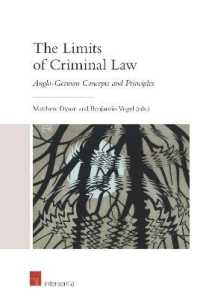The Limits of Criminal Law (student edition) : Anglo-German Concepts and Principles