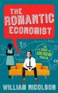 The Romantic Economist : A Story of Love and Market Forces
