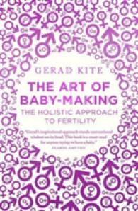 Art of Baby Making: the Holistic Approach to Fertility -- Paperback / softback