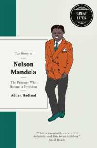 The Story of Nelson Mandela : The prisoner who became a president (Great Lives)
