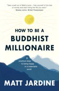 How to be a Buddhist Millionaire : 9 practical steps to being happy in a materialist world