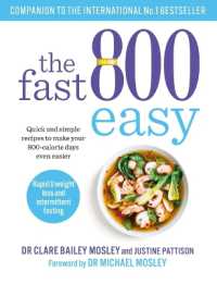 The Fast 800 Easy : Quick and simple recipes to make your 800-calorie days even easier (The Fast 800 Series)