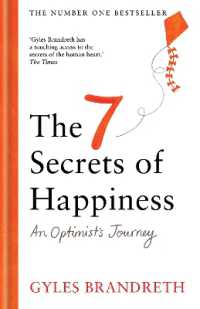 The 7 Secrets of Happiness : An Optimist's Journey