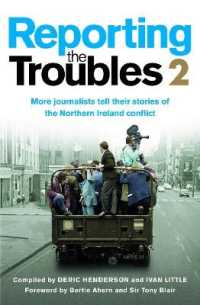 Reporting the Troubles 2 : More Journalists Tell Their Stories of the Northern Ireland Conflict (Reporting the Troubles)