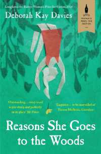 Reasons She Goes to the Woods : LONGLISTED FOR THE BAILEYS WOMEN'S PRIZE FOR FICTION 2014