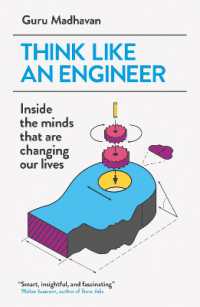 Think Like an Engineer : Inside the Minds that are Changing our Lives