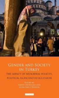 Gender and Society in Turkey : The Impact of Neoliberal Policies, Political Islam and EU Accession