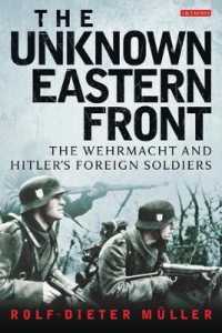 The Unknown Eastern Front : The Wehrmacht and Hitler's Foreign Soldiers