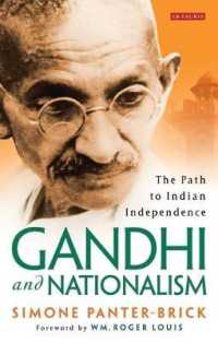 Gandhi and Nationalism : The Path to Indian Independence (Library of South Asian History and Culture)
