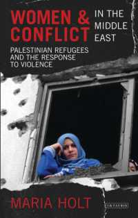 中東における女性と紛争<br>Women and Conflict in the Middle East : Palestinian Refugees and the Response to Violence