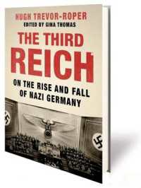 Third Reich : On the Rise and Fall of Nazi Germany -- Hardback