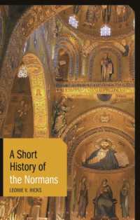 A Short History of the Normans (I.B. Tauris Short Histories)