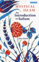 Mystical Islam : An Introduction to Sufism
