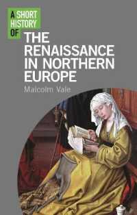 北欧ルネサンス小史<br>A Short History of the Renaissance in Northern Europe (Short Histories)